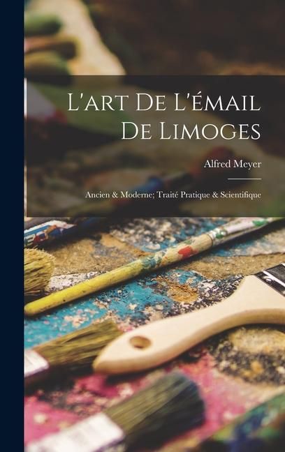 Produktbild: L'art De L'&eacute;mail De Limoges