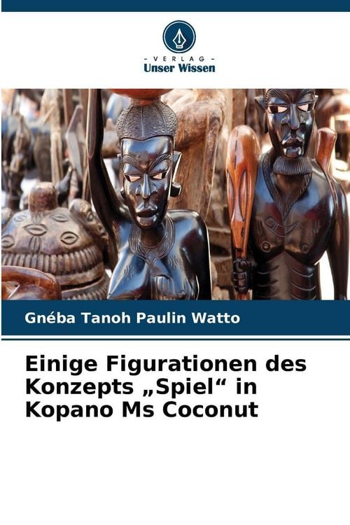 Produktbild: Einige Figurationen des Konzepts "Spiel" in Kopano Ms Coconut