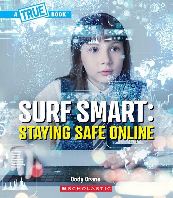 Produktbild: Surf Smart: Staying Safe Online (a True Book: Our Digital World)