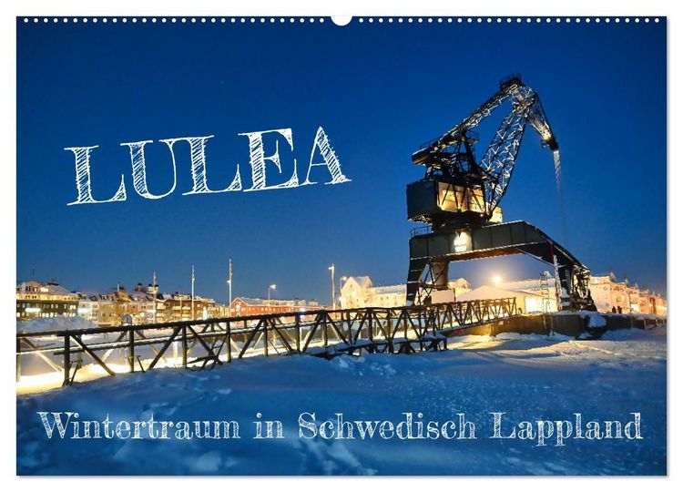 Produktbild: Lulea - Wintertraum in Schwedisch Lappland (Wandkalender 2027 DIN A2 quer), CALVENDO Monatskalender