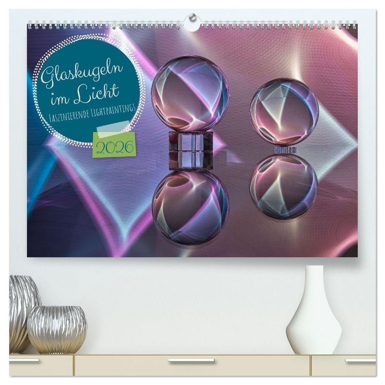 Produktbild: Glaskugeln im Licht - faszinierende Lightpaintings (hochwertiger Premium Wandkalender 2026 DIN A2 quer), Kunstdruck in Hochglanz