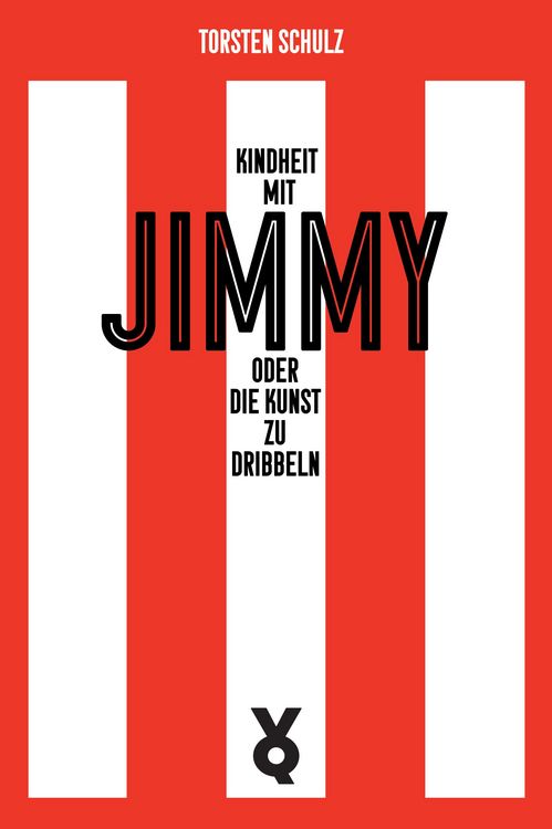 Produktbild: Kindheit mit Jimmy oder Die Kunst zu dribbeln