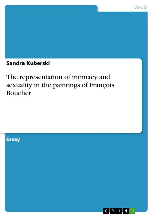 Produktbild: The representation of intimacy and sexuality in the paintings of Fran&ccedil;ois Boucher