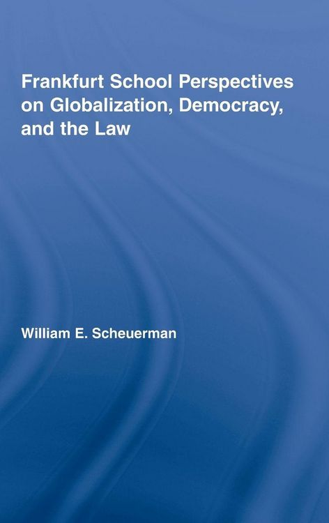 Produktbild: Frankfurt School Perspectives on Globalization, Democracy, and the Law