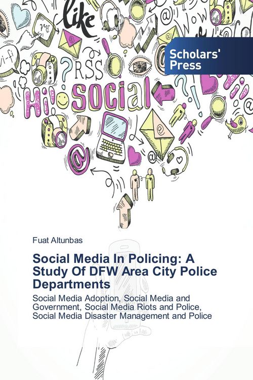 Produktbild: Social Media In Policing: A Study Of DFW Area City Police Departments