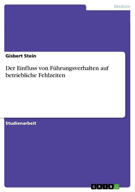 Produktbild: Der Einfluss von F&uuml;hrungsverhalten auf betriebliche Fehlzeiten