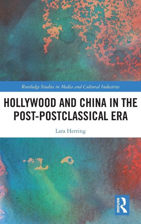 Produktbild: Hollywood and China in the Post-postclassical Era
