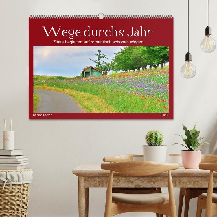 Produktbild: Wege durchs Jahr- Zitate begleiten auf romantisch sch&ouml;nen Wegen (Wandkalender 2026 DIN A2 quer), CALVENDO Monatskalender