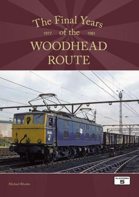 Produktbild: The Final Years of the Woodhead Route 1977-1981