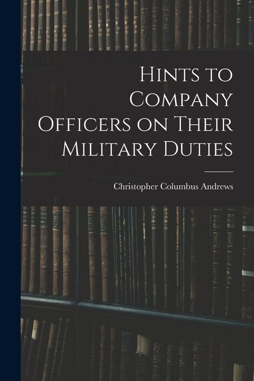 Produktbild: Hints to Company Officers on Their Military Duties