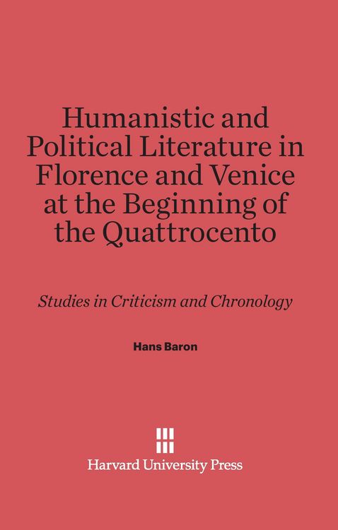 Produktbild: Humanistic and Political Literature in Florence and Venice at the Beginning of the Quattrocento