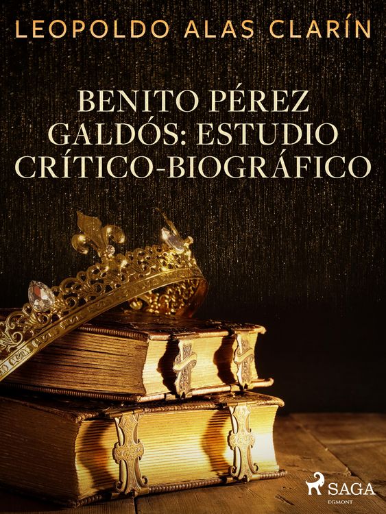 Produktbild: Benito P&eacute;rez Gald&oacute;s: Estudio Cr&iacute;tico-Biogr&aacute;fico