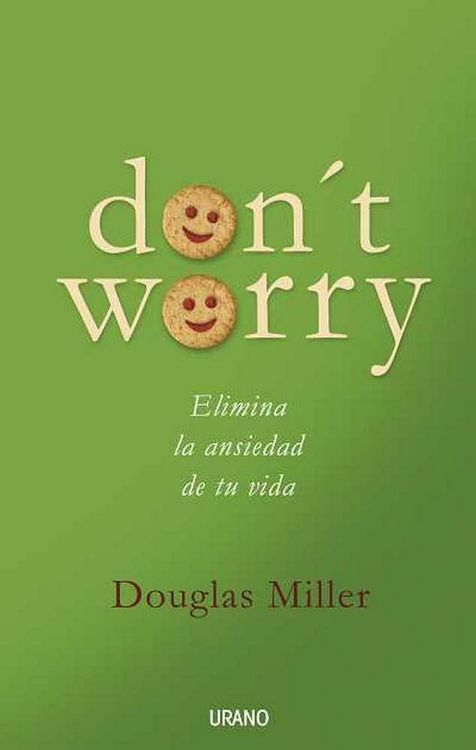 Produktbild: Don't Worry: Elimina La Ansiedad de Tu Vida