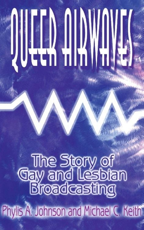 Produktbild: Queer Airwaves: The Story of Gay and Lesbian Broadcasting