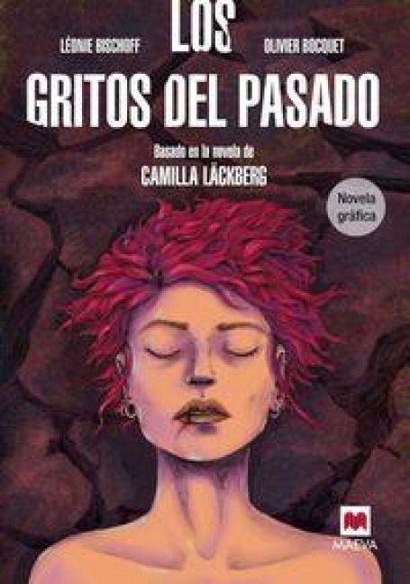 Produktbild: Los gritos del pasado : basada en la novela de Camila L&auml;ckberg