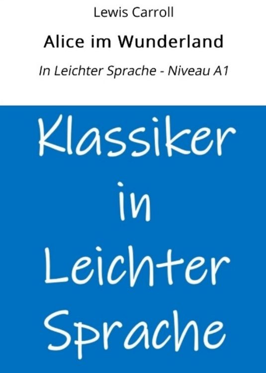 Produktbild: Alice im Wunderland: In Leichter Sprache - Niveau A1