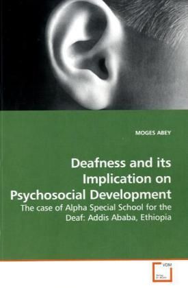 Produktbild: ABEY, M: Deafness and its Implication on Psychosocial Develo