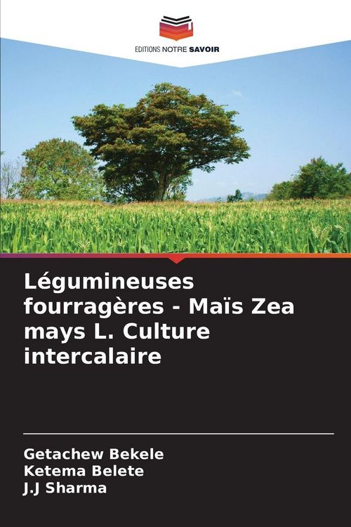 Produktbild: L&eacute;gumineuses fourrag&egrave;res - Ma&iuml;s Zea mays L. Culture intercalaire
