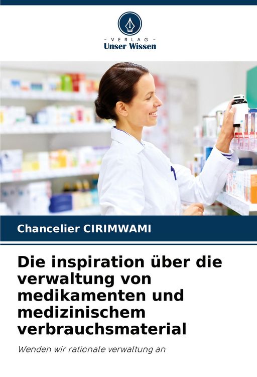 Produktbild: Die inspiration &uuml;ber die verwaltung von medikamenten und medizinischem verbrauchsmaterial