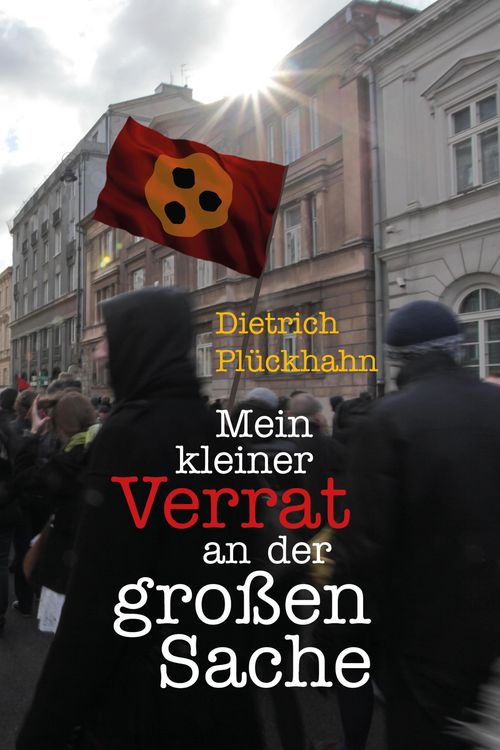 Produktbild: Mein kleiner Verrat an der gro&szlig;en Sache