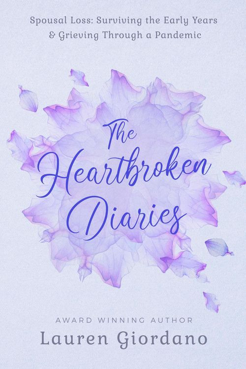 Produktbild: The Heartbroken Diaries: Spousal Loss- Surviving the Early Years & Grieving Through a Pandemic