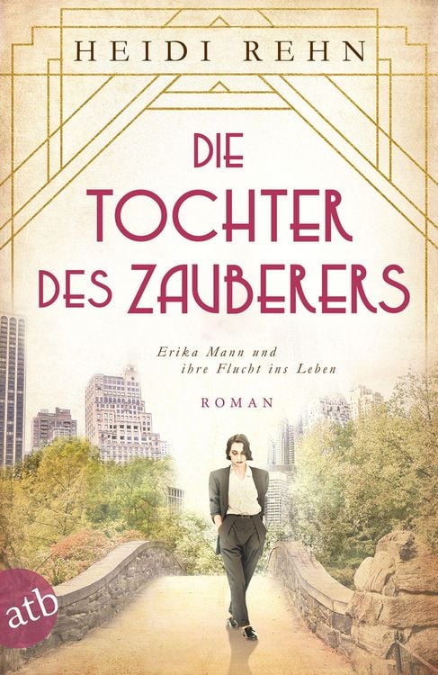Produktbild: Die Tochter des Zauberers - Erika Mann und ihre Flucht ins Leben