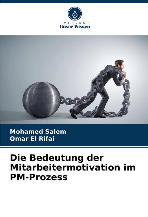 Produktbild: Die Bedeutung der Mitarbeitermotivation im PM-Prozess