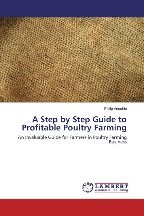 Produktbild: A Step by Step Guide to Profitable Poultry Farming