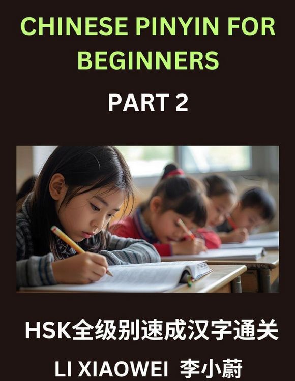 Produktbild: Chinese Pinyin for Beginners (Volume 2)- HSK Test Prep Simplified, Learn Chinese Characters Fast with Pinyin, English Translations, and Easy Multiple-Choice Exercises