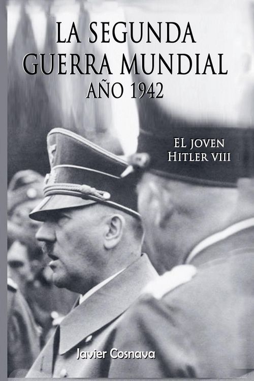Produktbild: El Joven Hitler 8 (La Segunda Guerra Mundial, A&ntilde;o 1942)