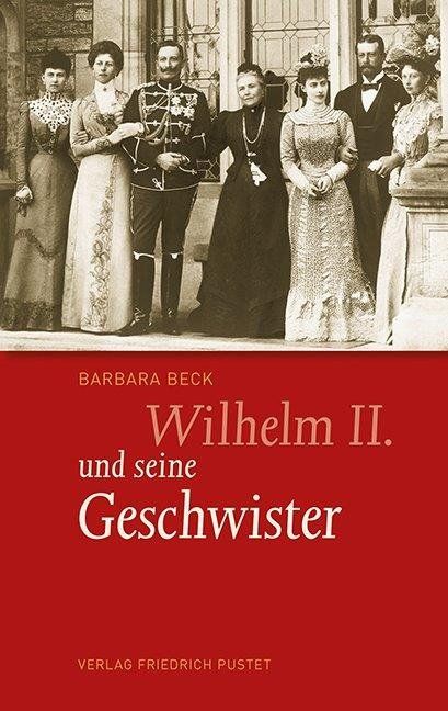 Produktbild: Wilhelm II. und seine Geschwister
