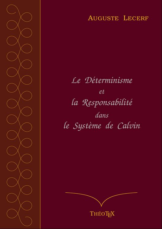 Produktbild: Le D&eacute;terminisme et la Responsabilit&eacute; dans le Syst&egrave;me de Calvin