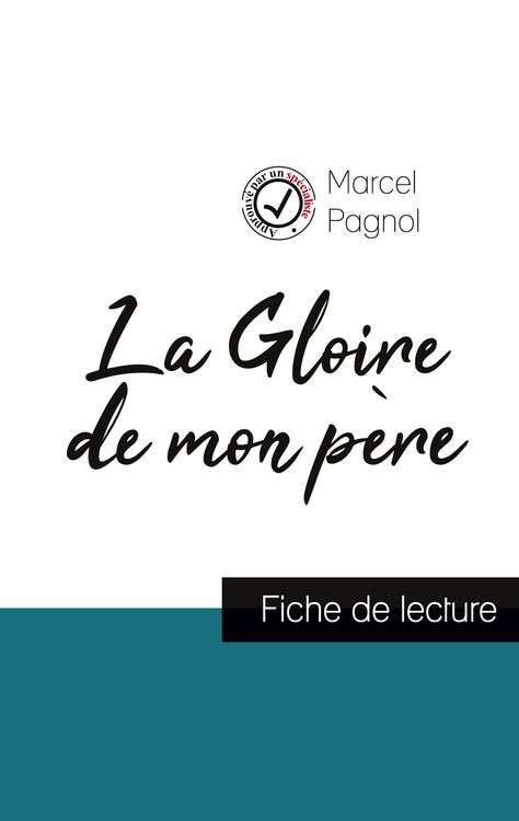Produktbild: La Gloire de mon p&egrave;re de Marcel Pagnol (fiche de lecture et analyse compl&egrave;te de l'&iquest;uvre)
