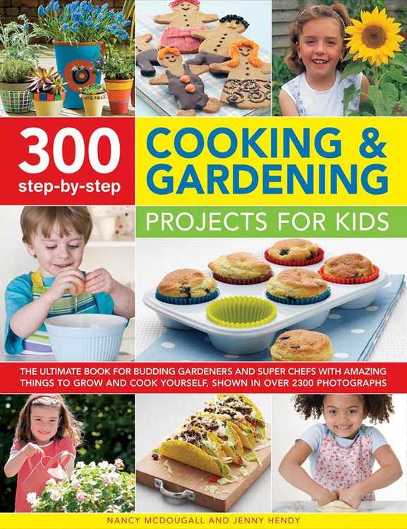 Produktbild: 300 Step By Step Cooking & Gardening Projects for Kids