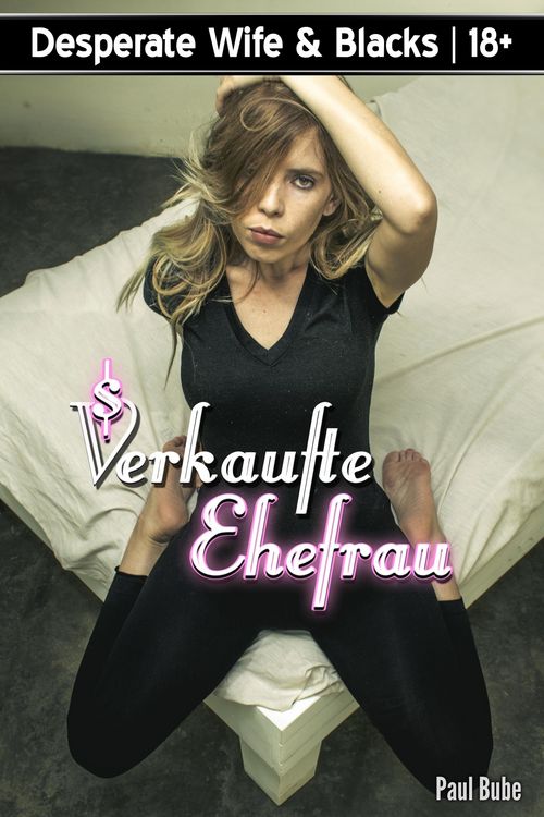Produktbild: Desperate Wife & Blacks: Verkaufte Ehefrau