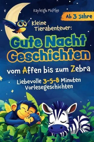 Produktbild: Kleine Tierabenteuer: Gute-Nacht-Geschichten vom Affen bis zum Zebra