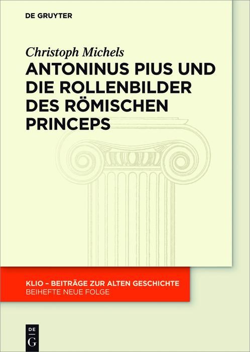 Produktbild: Antoninus Pius und die Rollenbilder des r&ouml;mischen Princeps