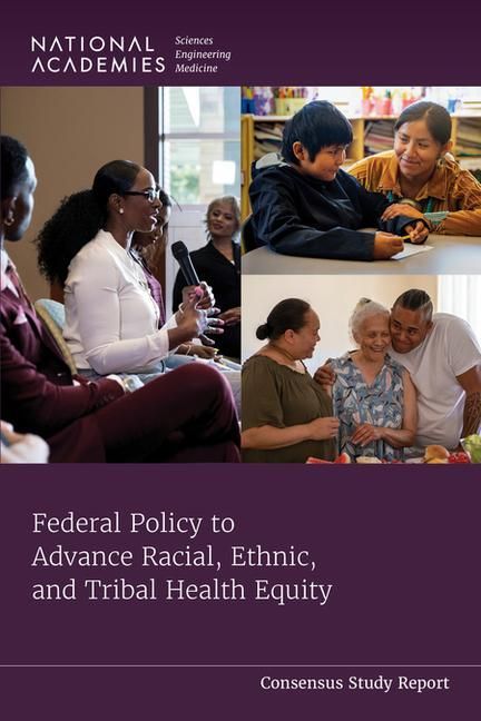 Produktbild: Federal Policy to Advance Racial, Ethnic, and Tribal Health Equity