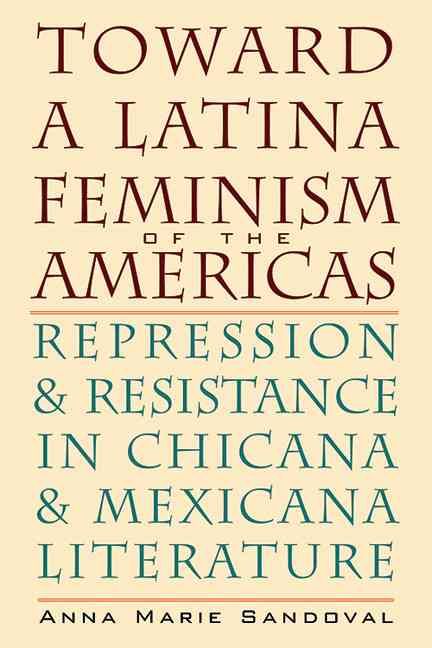Produktbild: Toward a Latina Feminism of the Americas: Repression and Resistance in Chicana and Mexicana Literature