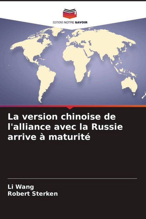 Produktbild: La version chinoise de l'alliance avec la Russie arrive &agrave; maturit&eacute;