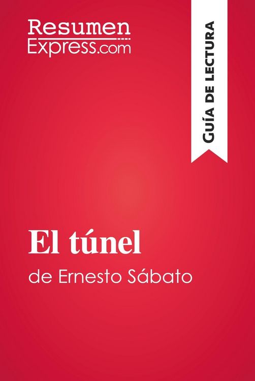 Produktbild: El t&uacute;nel de Ernesto S&aacute;bato (Gu&iacute;a de lectura)