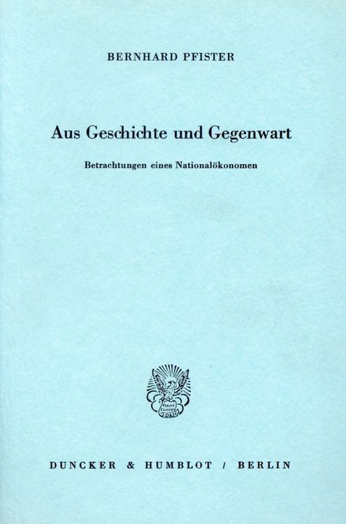 Produktbild: Aus Geschichte und Gegenwart. Betrachtungen eines National&ouml;konomen.