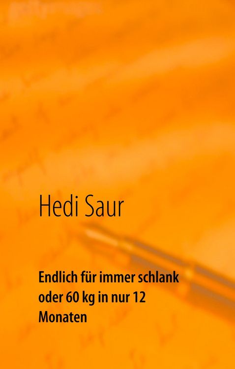 Produktbild: Endlich f&uuml;r immer schlank oder 60 kg in nur 12 Monaten