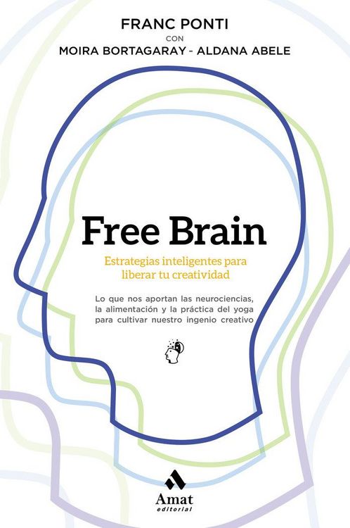 Produktbild: Free brain : estrategias inteligentes para liberar tu creatividad