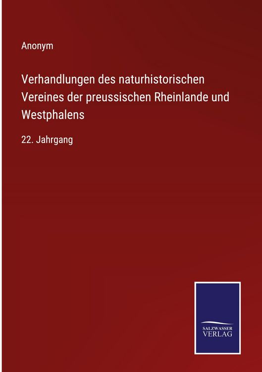 Produktbild: Verhandlungen des naturhistorischen Vereines der preussischen Rheinlande und Westphalens