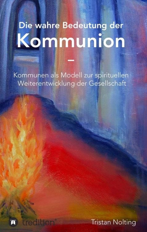 Produktbild: Die wahre Bedeutung der Kommunion