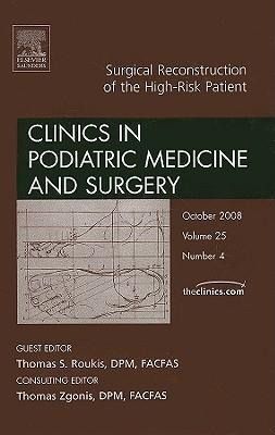 Produktbild: Surgical Reconstruction of the High Risk Patient, an Issue of Clinics in Podiatric Medicine and Surgery