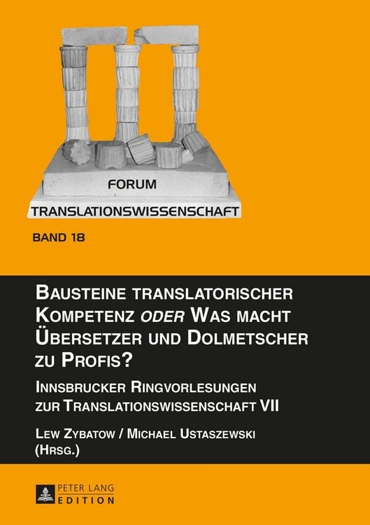Produktbild: Bausteine translatorischer Kompetenz &laquo;oder&raquo; Was macht &Uuml;bersetzer und Dolmetscher zu Profis?