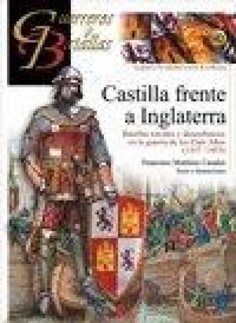 Produktbild: Castilla frente a Inglaterra : batallas navales y desembarcos en la Guerra de los Cien A&ntilde;os, 1337-1453
