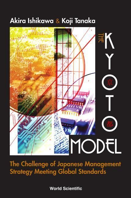 Produktbild: Kyoto Model, The: The Challenge of Japanese Management Strategy Meeting Global Standards